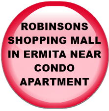 ROBINSONS SHOPPING MALL IN ERMITA NEAR CONDO APARTMENT