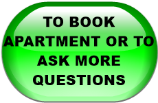 TO BOOK APARTMENT OR TO ASK MORE QUESTIONS