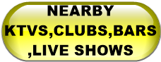 NEARBY KTVS,CLUBS,BARS,LIVE SHOWS
