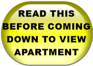READ THIS BEFORE COMING DOWN TO VIEW APARTMENT