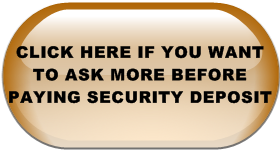 CLICK HERE IF YOU WANT TO ASK MORE BEFORE PAYING SECURITY DEPOSIT