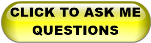 CLICK TO ASK ME QUESTIONS