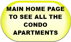 MAIN HOME PAGE TO SEE ALL THE CONDO APARTMENTS